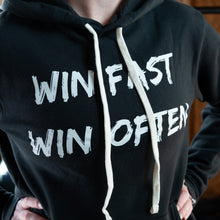 Load image into Gallery viewer, Win Fast Win Often Hoodie
