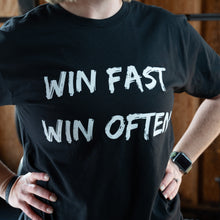 Load image into Gallery viewer, Win Fast Win Often T- Shirt
